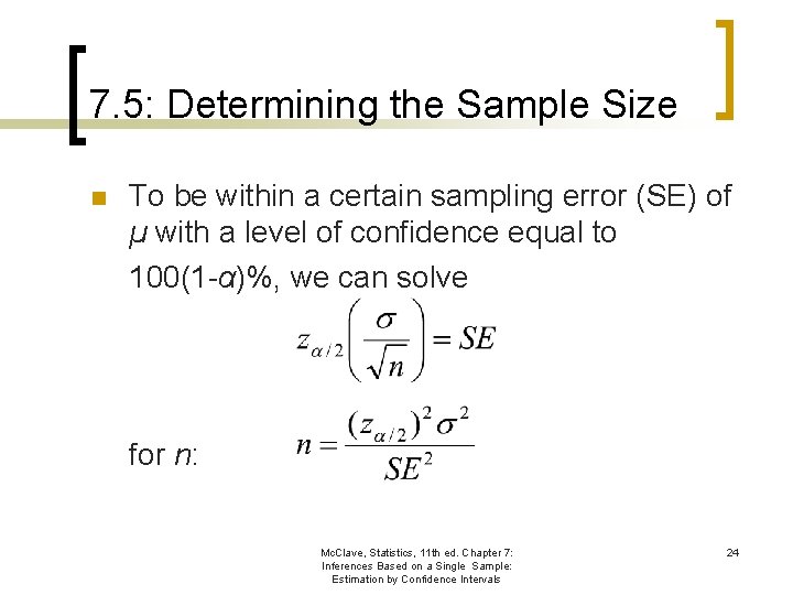 7. 5: Determining the Sample Size n To be within a certain sampling error