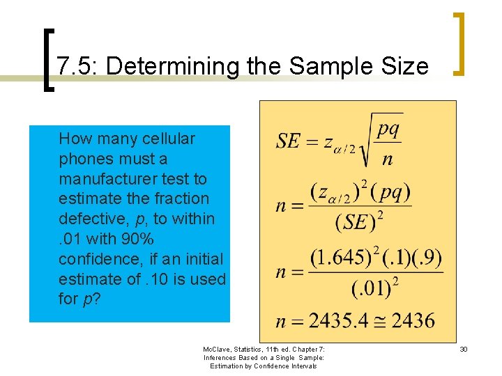 7. 5: Determining the Sample Size How many cellular phones must a manufacturer test