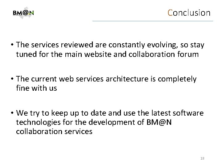 Conclusion • The services reviewed are constantly evolving, so stay tuned for the main