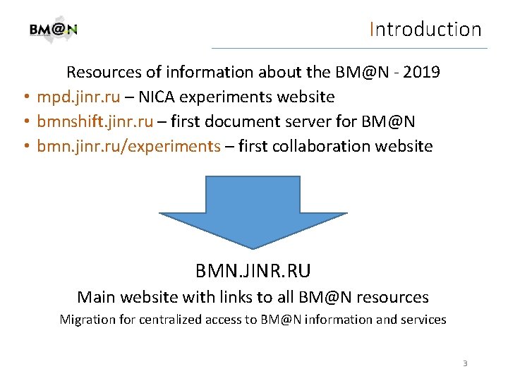 Introduction Resources of information about the BM@N - 2019 • mpd. jinr. ru –