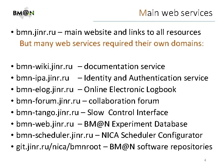 Main web services • bmn. jinr. ru – main website and links to all