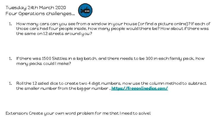 Tuesday 24 th March 2020 Four Operations challenges… 1. How many cars can you Tuesday 24 th March 2020 Four Operations challenges… 1. How many cars can you