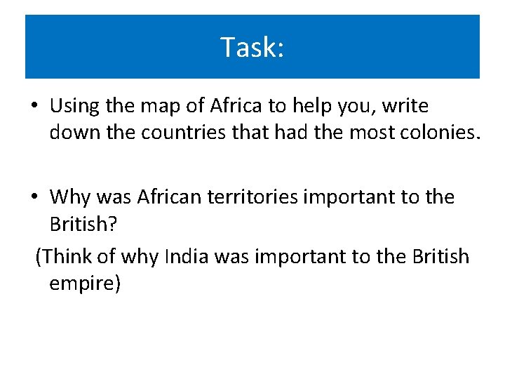 Task: • Using the map of Africa to help you, write down the countries