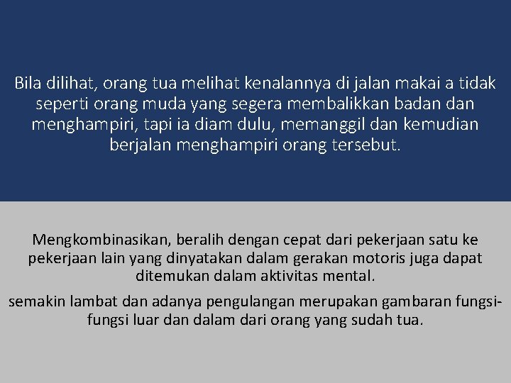 Bila dilihat, orang tua melihat kenalannya di jalan makai a tidak seperti orang muda