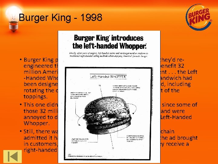 Burger King - 1998 The Stunt: • Burger King put out an ad in