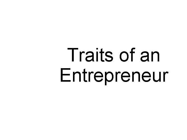 Traits of an Entrepreneur 