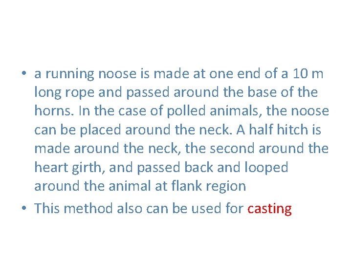  • a running noose is made at one end of a 10 m