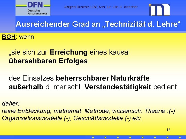 Angela Busche LLM, Ass. jur. Jan K. Koecher Ausreichender Grad an „Technizität d. Lehre“