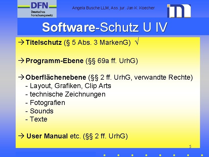 Angela Busche LLM, Ass. jur. Jan K. Koecher Software-Schutz U IV Titelschutz (§ 5