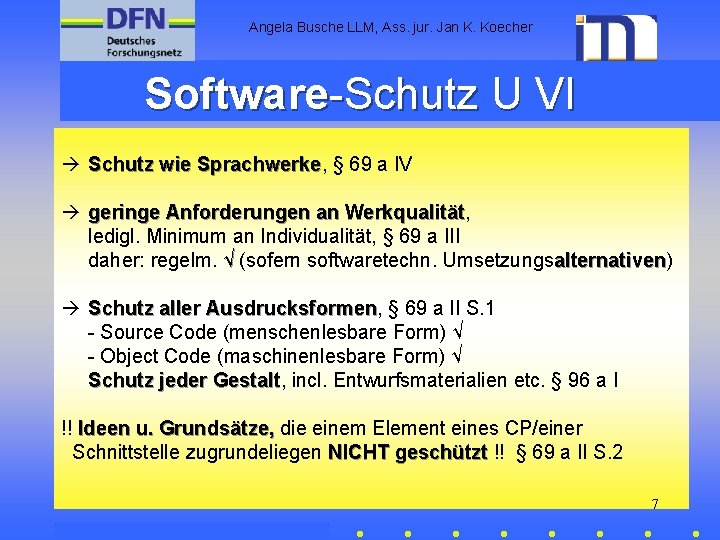 Angela Busche LLM, Ass. jur. Jan K. Koecher Software-Schutz U VI Schutz wie Sprachwerke,