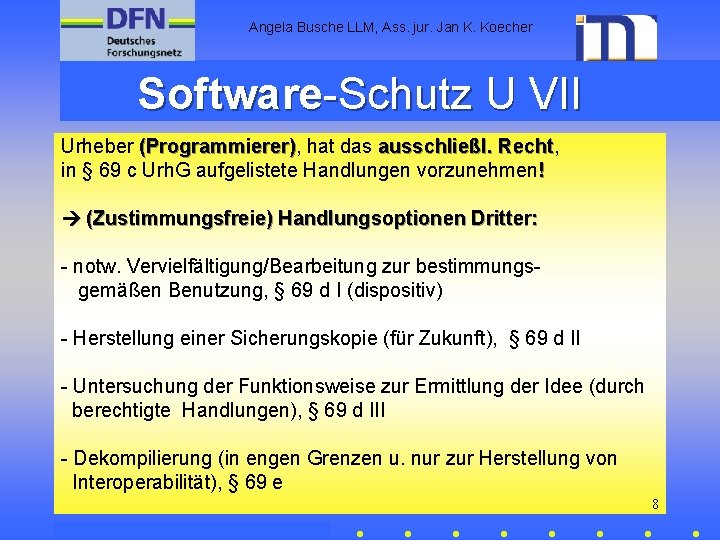 Angela Busche LLM, Ass. jur. Jan K. Koecher Software-Schutz U VII Urheber (Programmierer), (Programmierer)