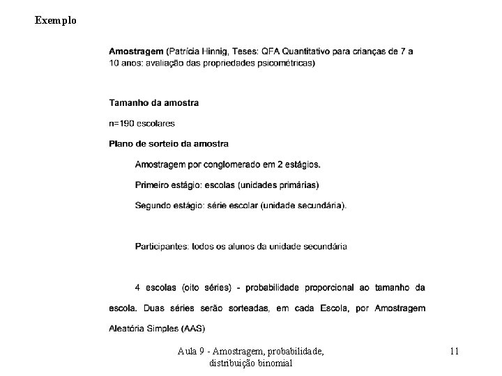 Exemplo Aula 9 - Amostragem, probabilidade, distribuição binomial 11 