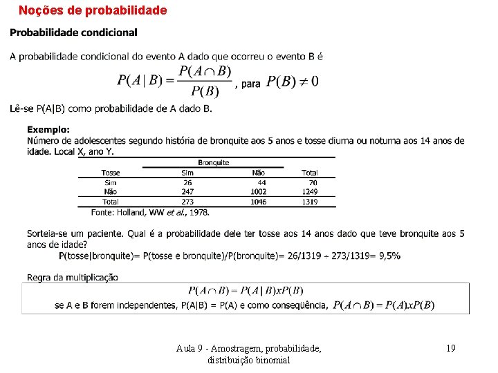 Noções de probabilidade Aula 9 - Amostragem, probabilidade, distribuição binomial 19 