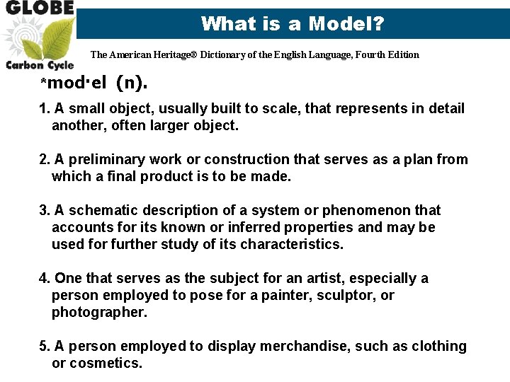 What is a Model? The American Heritage® Dictionary of the English Language, Fourth Edition