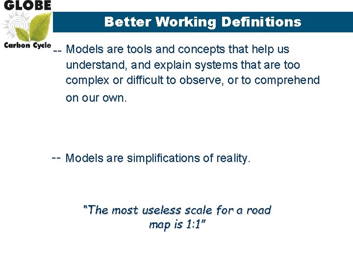 Better Working Definitions -- Models are tools and concepts that help us understand, and