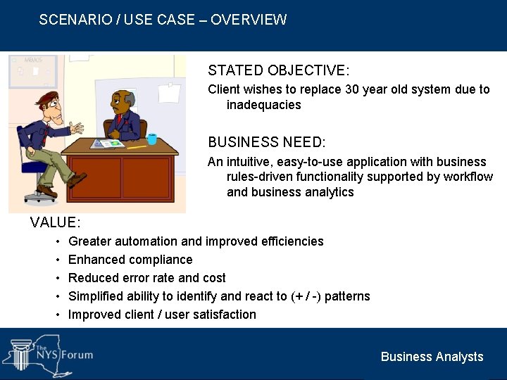 SCENARIO / USE CASE – OVERVIEW STATED OBJECTIVE: Client wishes to replace 30 year