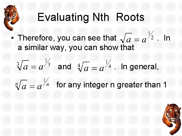 Evaluating Nth Roots • Therefore, you can see that a similar way, you can