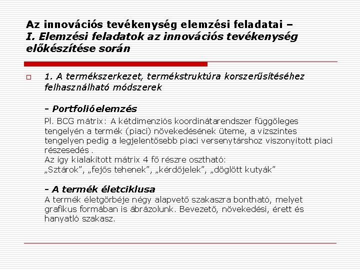 Az innovációs tevékenység elemzési feladatai – I. Elemzési feladatok az innovációs tevékenység előkészítése során