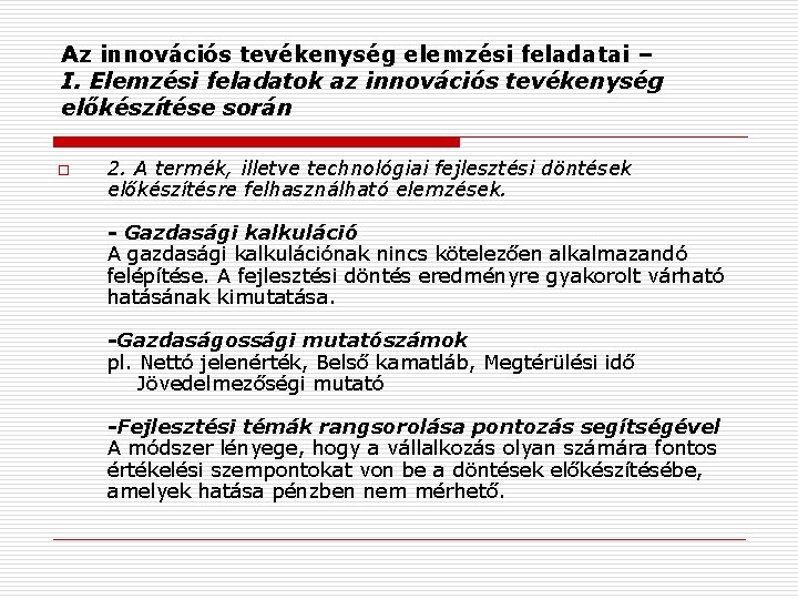 Az innovációs tevékenység elemzési feladatai – I. Elemzési feladatok az innovációs tevékenység előkészítése során