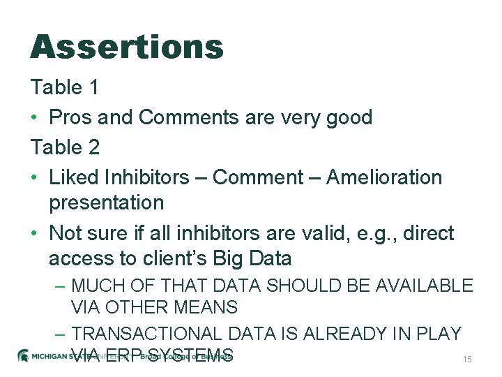 Assertions Table 1 • Pros and Comments are very good Table 2 • Liked