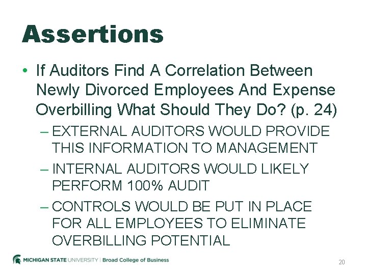 Assertions • If Auditors Find A Correlation Between Newly Divorced Employees And Expense Overbilling