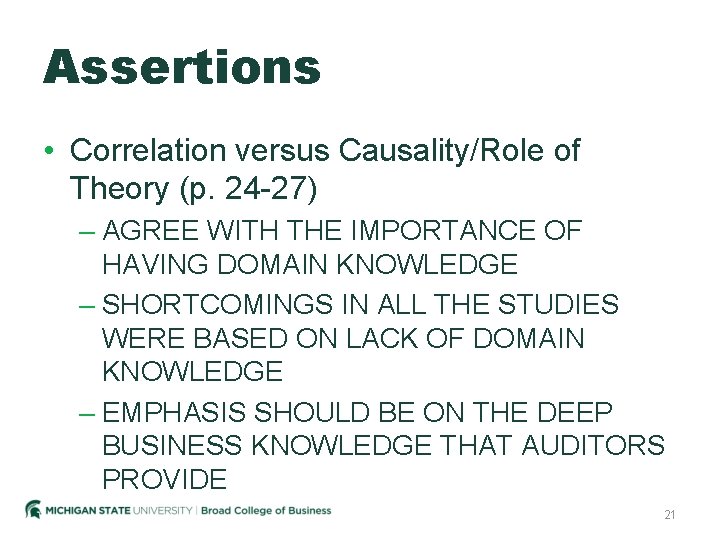 Assertions • Correlation versus Causality/Role of Theory (p. 24 -27) – AGREE WITH THE
