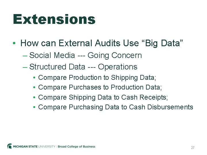 Extensions • How can External Audits Use “Big Data” – Social Media --- Going