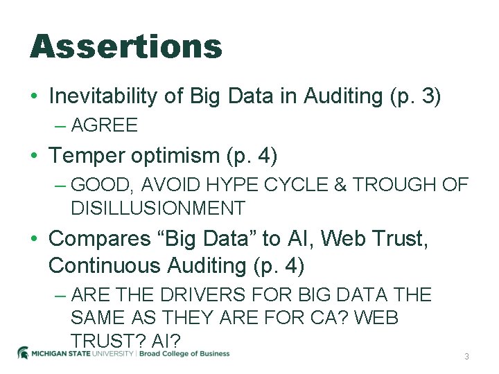 Assertions • Inevitability of Big Data in Auditing (p. 3) – AGREE • Temper