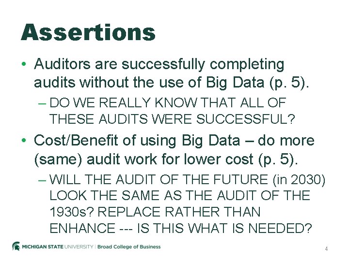 Assertions • Auditors are successfully completing audits without the use of Big Data (p.