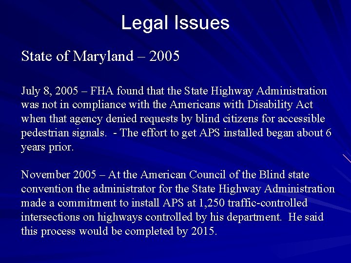 Legal Issues State of Maryland – 2005 July 8, 2005 – FHA found that
