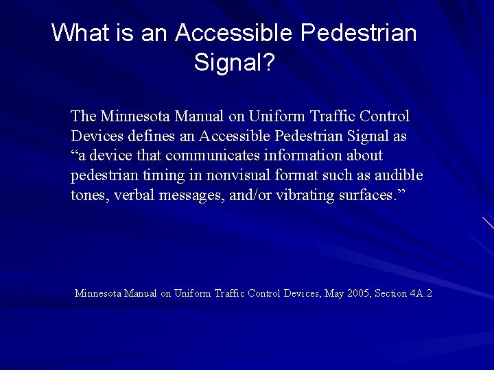 What is an Accessible Pedestrian Signal? The Minnesota Manual on Uniform Traffic Control Devices