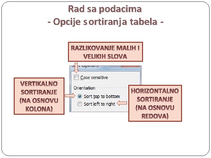 Rad sa podacima - Opcije s ortiranj a tabela - 