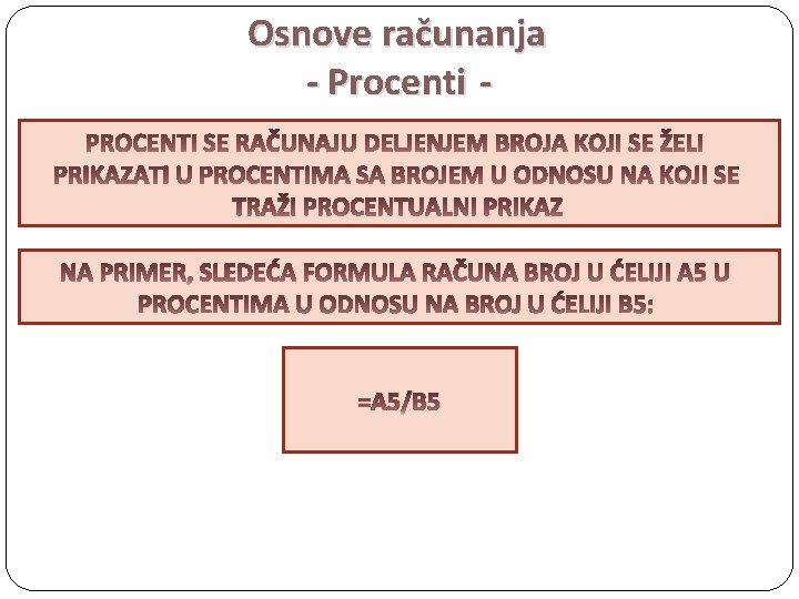 Osnove računanja - Procenti - =A 5/B 5 