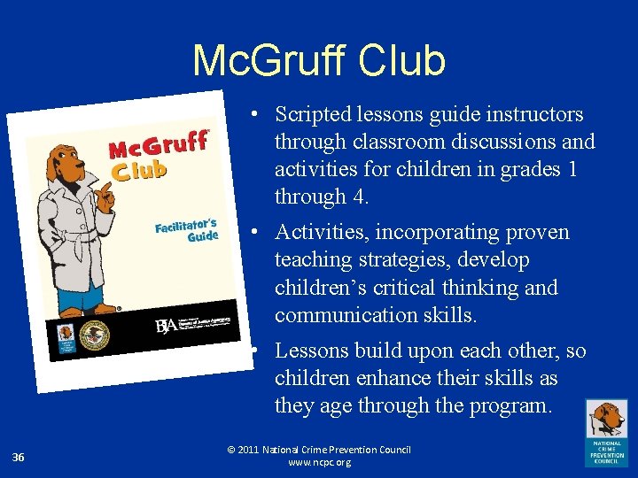 Mc. Gruff Club • Scripted lessons guide instructors through classroom discussions and activities for