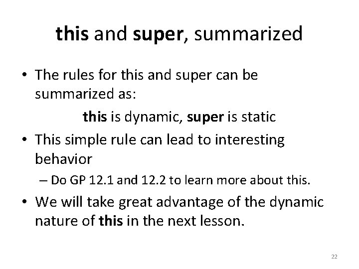 this and super, summarized • The rules for this and super can be summarized