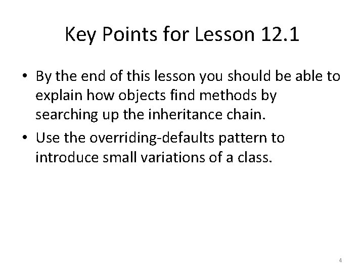 Key Points for Lesson 12. 1 • By the end of this lesson you