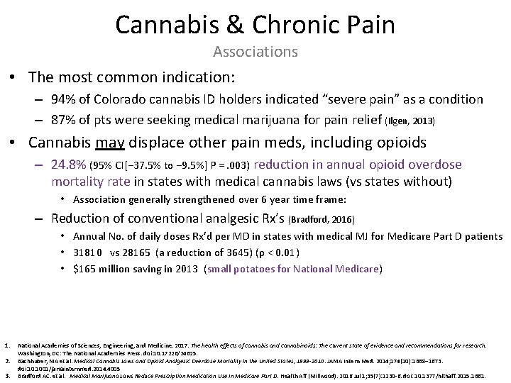 Cannabis & Chronic Pain Associations • The most common indication: – 94% of Colorado