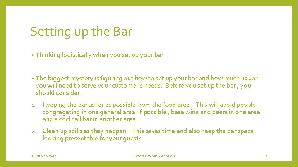 Setting up the Bar • Thinking logistically when you set up your bar •
