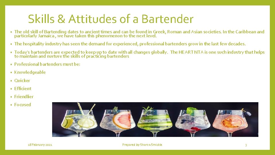 Skills & Attitudes of a Bartender • The old skill of Bartending dates to