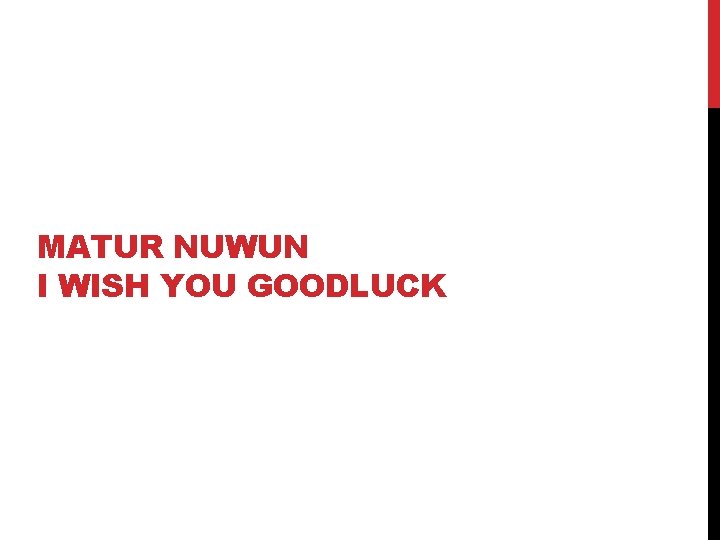 MATUR NUWUN I WISH YOU GOODLUCK 