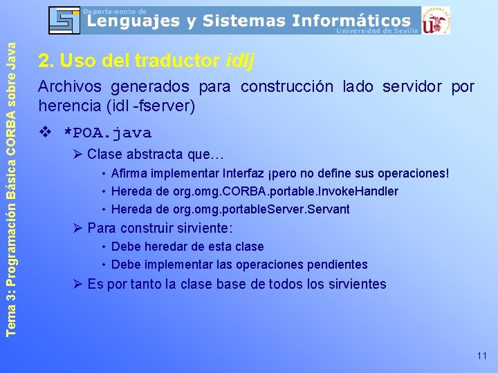 Tema 3: Programación Básica CORBA sobre Java 2. Uso del traductor idlj Archivos generados