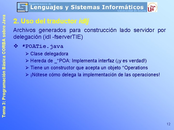 Tema 3: Programación Básica CORBA sobre Java 2. Uso del traductor idlj Archivos generados