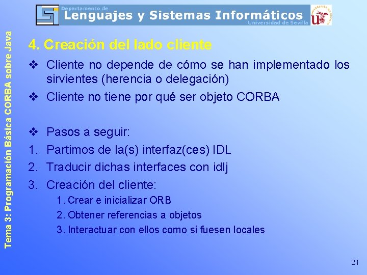 Tema 3: Programación Básica CORBA sobre Java 4. Creación del lado cliente v Cliente