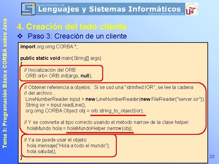 Tema 3: Programación Básica CORBA sobre Java 4. Creación del lado cliente v Paso