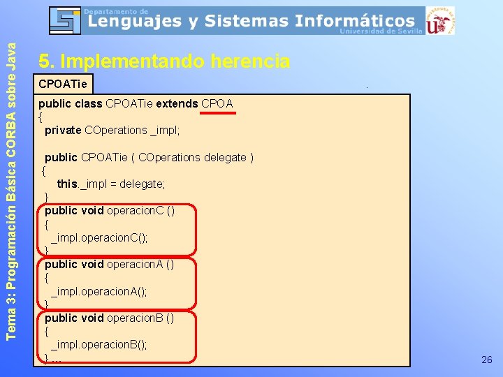 Tema 3: Programación Básica CORBA sobre Java 5. Implementando herencia CPOATie public class CPOATie