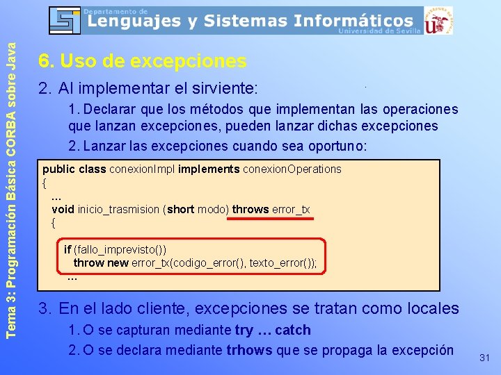 Tema 3: Programación Básica CORBA sobre Java 6. Uso de excepciones 2. Al implementar