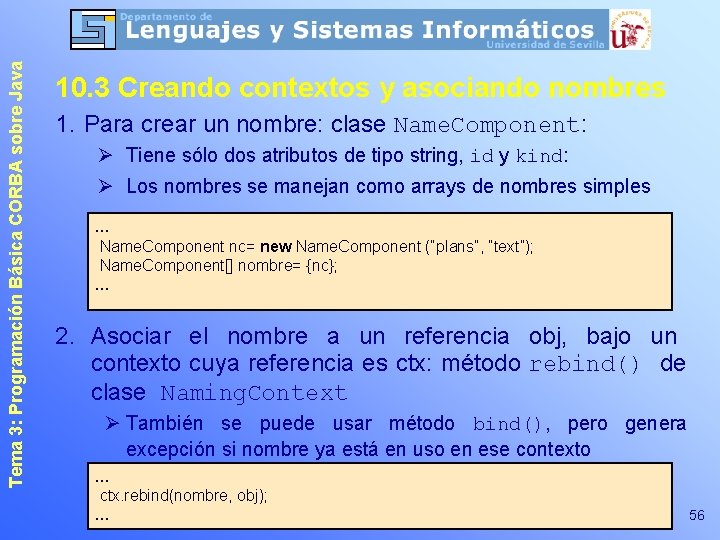 Tema 3: Programación Básica CORBA sobre Java 10. 3 Creando contextos y asociando nombres