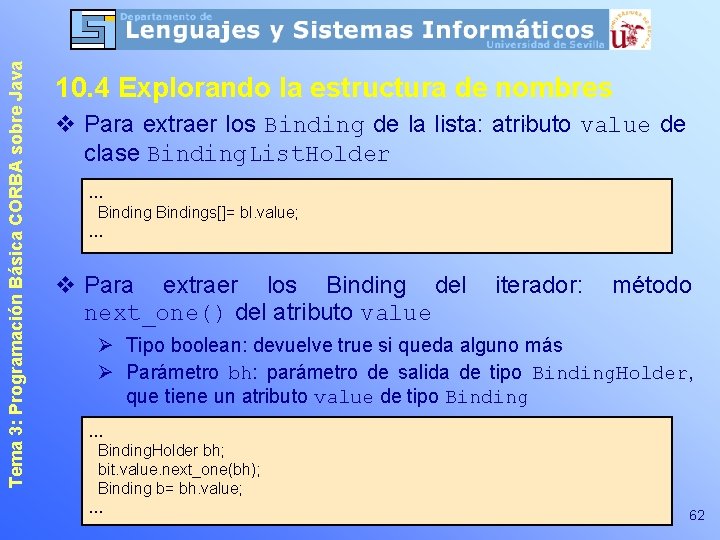 Tema 3: Programación Básica CORBA sobre Java 10. 4 Explorando la estructura de nombres