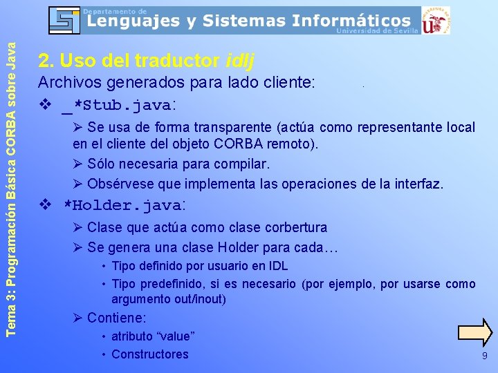 Tema 3: Programación Básica CORBA sobre Java 2. Uso del traductor idlj Archivos generados