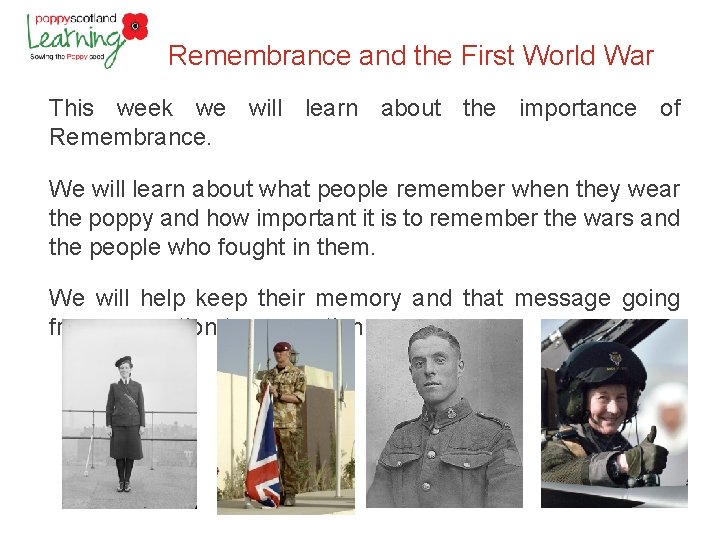 Remembrance and the First World War This week we will learn about the importance